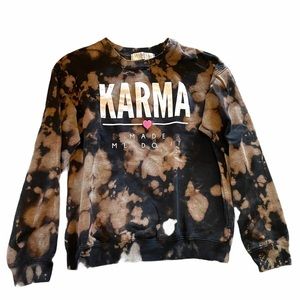 KARMA Made Me Do It TieDye Sweatshirt